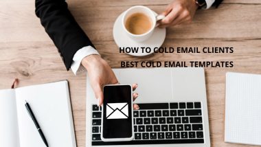 How To Cold Email Clients - Best Cold Email Templates